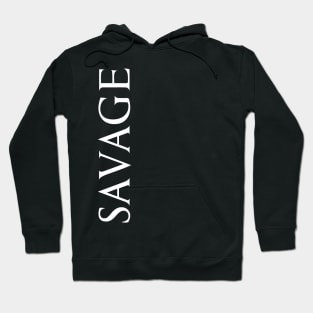 Savage Cool Word Art Minimalist Aesthetic Design Hoodie